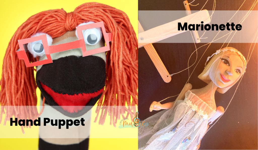 Two Type of puppets: Hand puppets and Marionette